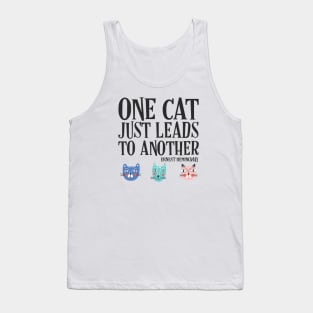 One cat just leads to another - Ernest Hemingway quote (black text) Tank Top